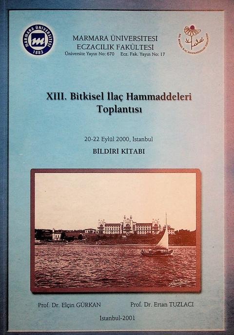 XIII. Bitkisel İlaç Hammaddeleri Toplantısı, 20-22 Eylül 2000, İstanbul: Bildiri Özetleri